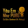 About Yêu Em Như PUBG (feat. Haleyy) Song
