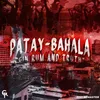About Patay-Bahala 2021 Remaster Song
