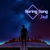 Boring Song