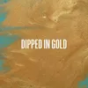 Dipped in Gold