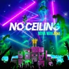 About No Ceiling Song