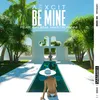 About Be Mine (feat. Salena Mastroianni) Song