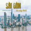 About Sài Gòn là vậy thôi Song