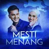 About Mesti Menang Song