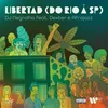About Libertad (Do Rio à SP) [feat. Dexter & Afrojazz] Song