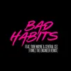 About Bad Habits (feat. Tion Wayne & Central Cee) [Fumez The Engineer Remix] Song