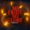 No Fight No Glory (Beat)