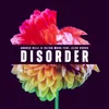 About Disorder (feat. Elise Kross) Song