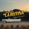 About La Rutina (Road Version) Song