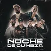 About Noche De Cumbia (feat. Marka Akme) Song