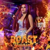 About Roast Yourself Song