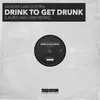 Drink To Get Drunk Laura van Dam Remix