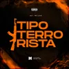 Tipo terrorista (feat. MC Livio)