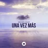 About Una vez más Song