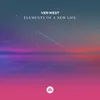 About Elements Of A New Life Song