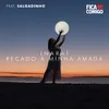 Inaraí / Recado à minha amada (feat. Salgadinho)