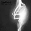 Way 2 Long (feat. Jayd Ink) Nicolaas Remix