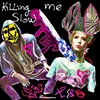 About Killing Me Slow Song