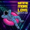 About Gimme More Love (feat. Wan) Song