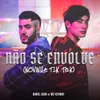 About Não Se Envolve (Novinha TikTok) Song