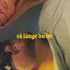 Så länge du ler