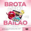 About Brota no Bailão Song