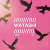 About Watashi Song