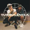 Turbulência (feat. DJ Cassula, DJ Felipe Maia)