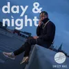 About Day & Night Song