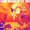 About The Way It Is (VIP Mix) Song