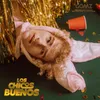 About Los Chicos Buenos Song