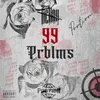 About 99 PRBLMS Song