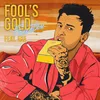 About Fool's Gold (feat. EKE) Song