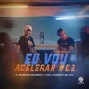 About Eu Vou Acelerar #01 (feat. Lyvo, MC Sanches e MC Muka) Song