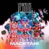 About MACETAH! (Versus Vol. 1) [feat. Tropkillaz] Song