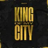 About King of My City Song