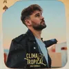 About Clima Tropical Song