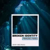 About Broken Identity Song