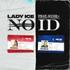 About NO ID (feat. Kyze & The Heavytrackerz) Song