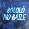 About Bololô no Baile Song