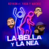 About LA BELLA Y LA NEA (feat. Yaga & Mackie) Song