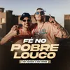 About Fé no pobre louco Song