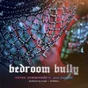 About Bedroom Bully (feat. Jada Kingdom) Song