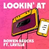 About Lookin' At (feat. Laville) Song