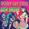 About Born on fire Song