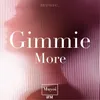 About gimmie more Song