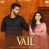 About Vail (feat. Shree Brar & Nimrat Khaira) Song