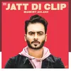 About Jatt Di Clip Song