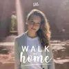 About Walk Me Home Song