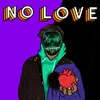 No Love